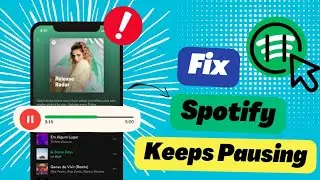 How to Fix Spotify Keeps Pausing or Stopping - 6 Easy Solutions Available!