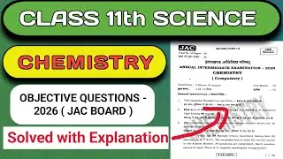 ORGANIC CHEMISTRY CLASS 11 । JAC BOARD 2026 OBJECTIVE। OBJECTIVE QUESTIONS WITH EXPLAINATION