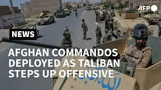 Afghan commandos deployed in Herat as Taliban steps up assaults | AFP