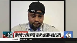 Kenyan activist missing in Tanzania
