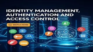 Identity Management, Authentication, and Access Co