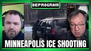 DEBATING The Minneapolis ICE Shooting | DeProgram Show