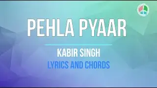 Pehla Pyar (Lyrics and Chords)