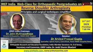 OREF Web-class for Orthopaedic Postgraduates on OrthoTV–Reverse Shoulder Arthroplasty– Dr Arvind P G