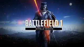 Battlefield 1 Nivelle Nights (Night DLC map) - FIRST IMPRESSIONS