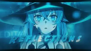 Reflections - ''Roxy'' [Edit/AMV] 4K Quick!