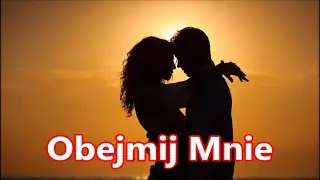Chodź obejmij mnie dłonią swą