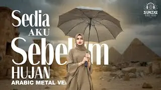 SEDIA AKU SEBELUM HUJAN - IDGITAF (Arabic Metal Epic Orchestral Version | AI Cover) by #sunziq