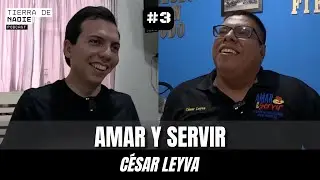 TIERRA DE NADIE Podcast #3 - C&eacute;sar Leyva | c&aacute;ncer infantil, sentido de vida, amar y servir,...