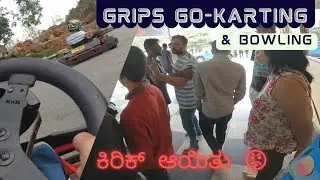Grips Go-Karting & Bowling Bangalore | 270cc kart | First time Experience | worst caretakers 😡