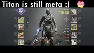 To no one's suprise, Titan is still meta :(