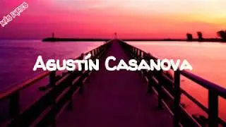 Agustin Casanova - Bye Bye (Lyrics - Letra)