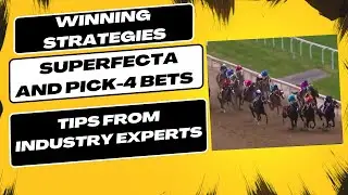Winning Strategies for Superfecta and Pick 4 Bets  Tips from Industry Experts