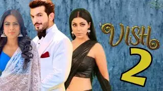 Vish Season 2 | Arjun Bijlani New Serial | Debina Bonnerjee New Serial | Nia Sharma New Serial