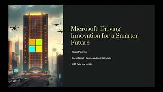 Microsoft: Driving Innovation for a Smarter Future
