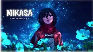 MIKASA - A SILENT LOVE SONG |💔 SOFT LOFI POP | ANIME EMOTION SONG