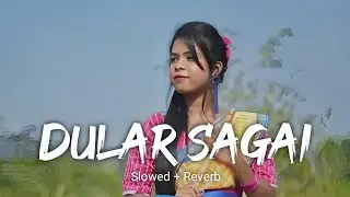 Dular Sagai | Santali Lofi Song | 8D Audio Use - Headphones (Slowed + Reverb) #viralsong
