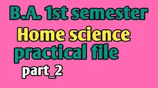 B.A.1st semester Home Science ki practical file/Home Science file for all university/file makingidea