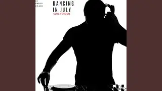 Dancing in July (RMX) (Club Version)