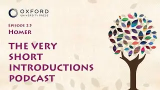Homer | The Very Short Introductions Podcast | Episode 25