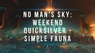 12/14/2024 - Weekend Quicksilver Mission:  Simple Fauna