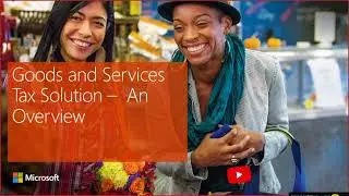Finance and Operations GST & GTE Part 1   Overview of Features & Roadmap - TechTalk