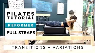 Pull Straps on the Reformer | Pilates Tutorial | Variations