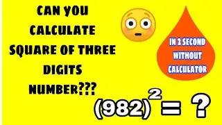 Square of three digits numbers, easy methode, maths trick, solve in 2 second without calculator