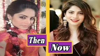pakistani actress then and now | ayeza Khan | Neelam Muneer | Hania Amir | Sana Baloch