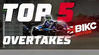 YOUR Top 5 Overtakes - BIKC EDITION