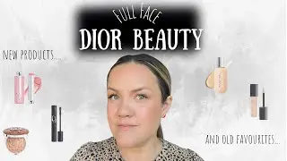Full Face of Dior Beauty - Testing out some new products and old favourites!