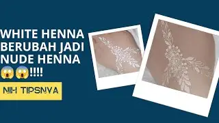 tutorial merubah tampilan white henna menjadi nude henna