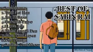 Best of Sabin Rai | Timeless Nepali Songs Collection 2025 | Rhythm of Nepal