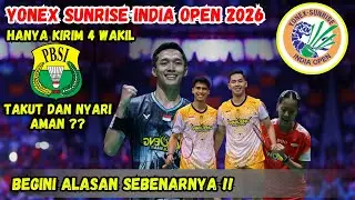 HANYA KIRIM 4 WAKIL DI INDIA OPEN 2026!! PBSI TAKUT ??? BEGINI ALASANNYA !! #sunriseindiaopen2026