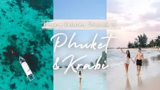 Traumstr&auml;nde in Thailand I unsere liebsten Str&auml;nde in Phuket & Krabi ☀️🏝️
