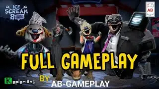 Ice Scream 8:Final Chapter | AB-Gameplay | Full Gameplay | @KepleriansTeamGames 