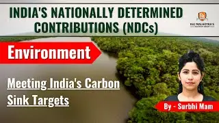 India's Nationally Determined Contributions (NDCs) | Environment | Current Affairs | UPSC CSE | IAS