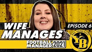 FM21 New Series | Wife Manages Young Boys! #6 Wife Plays Football Manager 2021