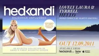 Lovely Laura & Tyrrell - Hello (Hed Kandi Balearica Unplugged)