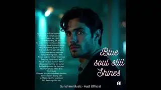 Blue Soul still Shines