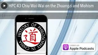 HPC 43 Chiu Wai-Wai on the Zhuangzi and Mohism