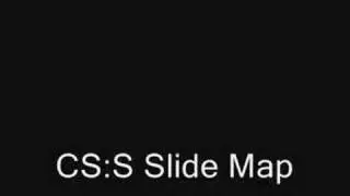CS:S Slide Map