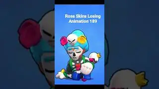 Brawl Stars Rosa Skins Losing Animation 189 @orangejuice