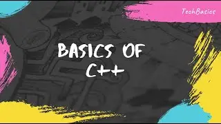 05 Nested If-Else Statements in c++ | TechBasics | Basics of c++