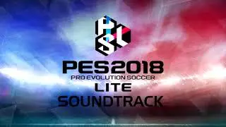 PES 2018 Lite - MUSIC FROM 2009 #3 (Masaya Rider - Love Of The Game)
