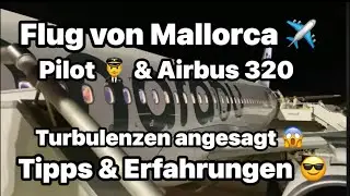 Mallorca Flug 🇪🇸 bester Pilot 🧑🏼‍✈️ super Airbus ✈️ Turbulenzen angesagt 😱 to Hamburg 💙4 Uhr nachts 
