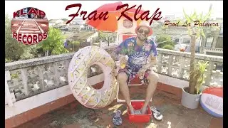 Fran Klap - El Panorama (Prod. La Palmera) [Video Oficial]