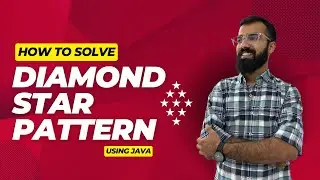 How to apply Logics? | Diamond Star Pattern | JAVA 
