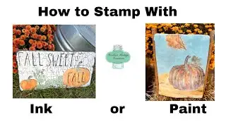 How to Stamp with Ink or Paint