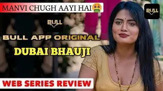 Dubai Bhauji | Official Series Review | Bull App | Rel On Friday | Full oF fantasy |